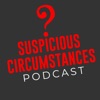 Suspicious Circumstances Podcast artwork