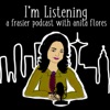 I'm Listening : A Frasier Podcast with Anita Flores artwork