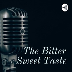 The Bitter Sweet Taste