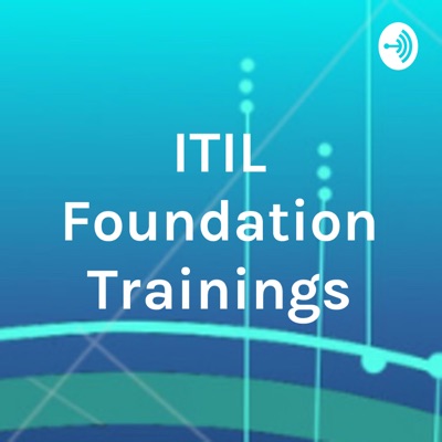 ITIL Foundation Trainings ITIL Foundation Trainings