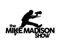 The Mike Madison Show