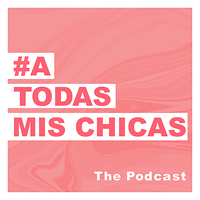 A Todas Mis Chicas