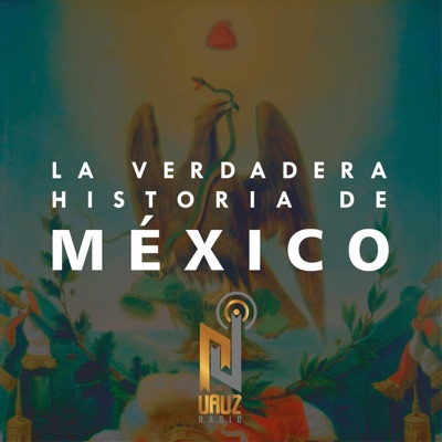 La Verdadera Historia de México:URUZ RADIO