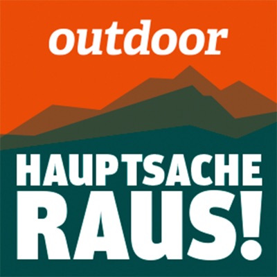 Hauptsache raus - der OUTDOOR-Podcast Hauptsache raus - der OUTDOOR-Podcast