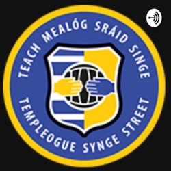 Templeogue Synge Street Podcast 