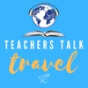Teachers Talk Travel artwork
