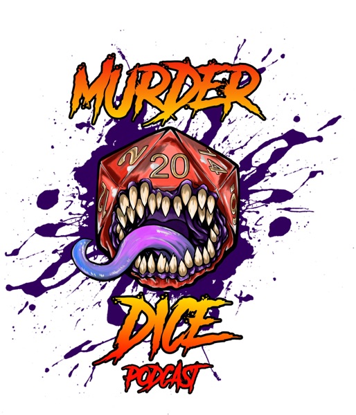 Murder Dice - A 5e Dungeons & Dragons Podcast