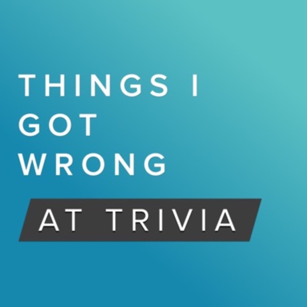 Things I Got Wrong at Trivia - A Pub Quiz Game Show with Friends Things I Got Wrong at Trivia - A Pub Quiz Game Show with Friends