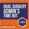 Oral Surgery Admin's Time Out: Practice Management Success Tips artwork