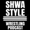 Shwa Style Wrestling Podcast artwork