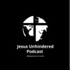 Jesus Unhindered Podcast artwork