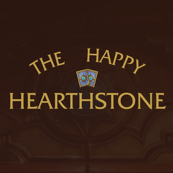 The Happy Hearthstone Podcast