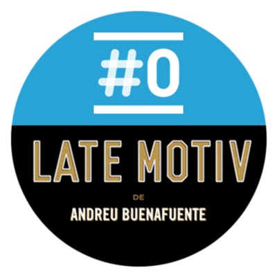 LATE MOTIV de Andreu Buenafuente LATE MOTIV de Andreu Buenafuente