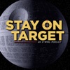 Stay On Target | An X-Wing Podcast artwork