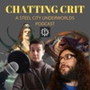 Chatting Crit: A Steel City Underworlds Podcast artwork