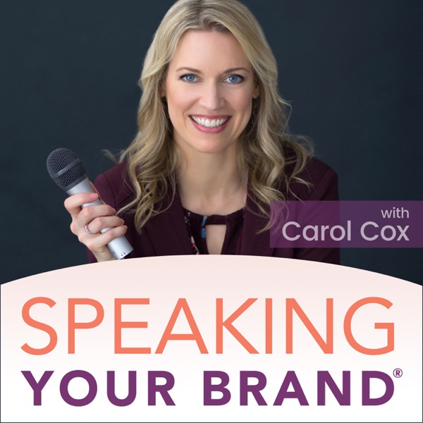 Speaking Your Brand: A Public Speaking Podcast