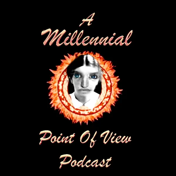 A Millenial Point of View