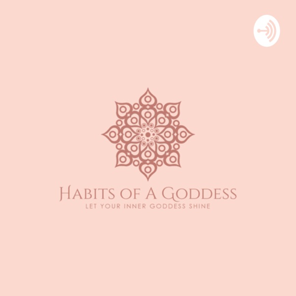 Habits of A Goddess