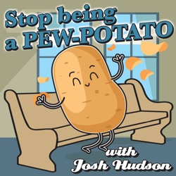 Stop being a Pew Potato