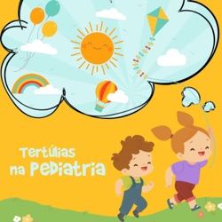 Tertúlias na Pediatria