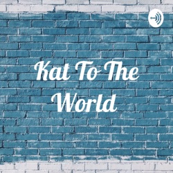 Kat To The World  (Trailer)