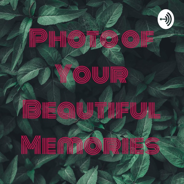 Photo of Your Beautiful Memories 