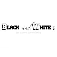 Black and White: (an unusual conversation) podcast
