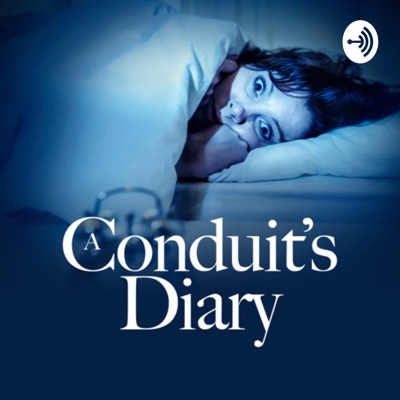 A Conduit’s Diary