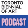 Toronto Biennial of Art Podcast artwork