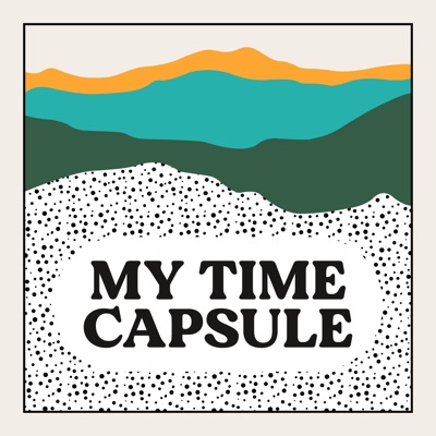 My Time Capsule My Time Capsule