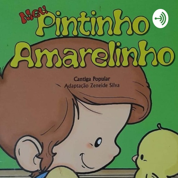Meu Pintinho Amarelinho.