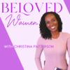 Beloved Women with Christina Patterson - Beloved Women, Inc.