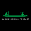 Naavik Gaming Podcast - Naavik