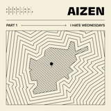 Aizen – Part 1: I Hate Wednesdays