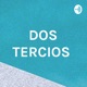 DOS TERCIOS 