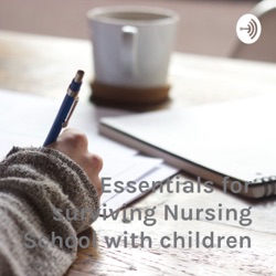 Essentials for surviving Nursing School with children