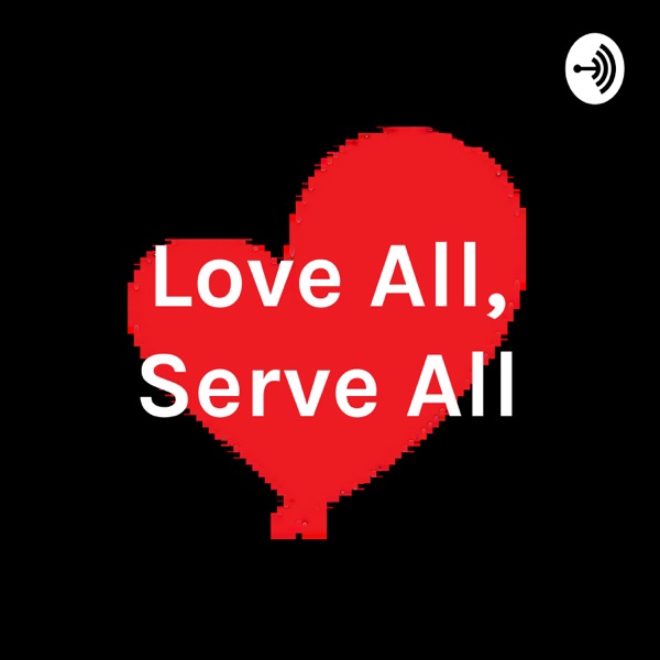 Love All, Serve All