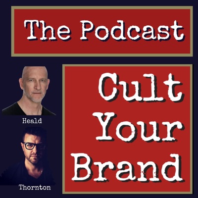 The Cult Your Brand Podcast The Cult Your Brand Podcast