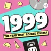 1999: The Year That Rocked Cinema artwork