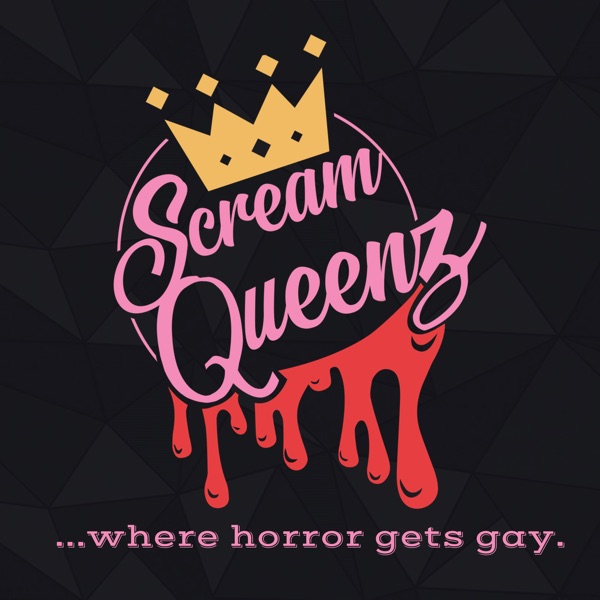 ScreamQueenz: Where Horror Gets GAY! podcast show image