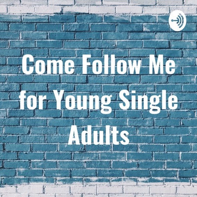 Come Follow Me for Young Single Adults