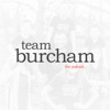Team Burcham, The Podcast artwork