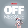 POLITICO's Off Message artwork