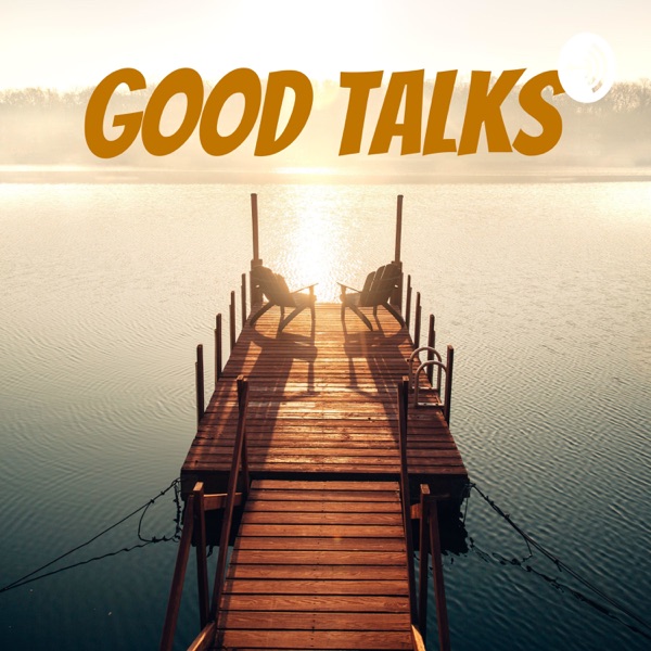 Good Talks