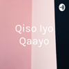 Qiso Iyo Qaayo - Xarunta Sayniska iyo Taariikhda