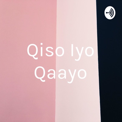 Qiso Iyo Qaayo