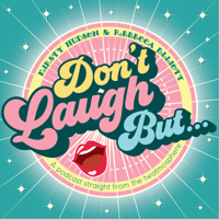 Don’t Laugh But... podcast
