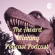 The Award Winning Podcast Podcast 