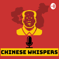 Chinese Whispers podcast
