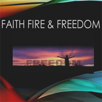 Faith Fire & Freedom podcast